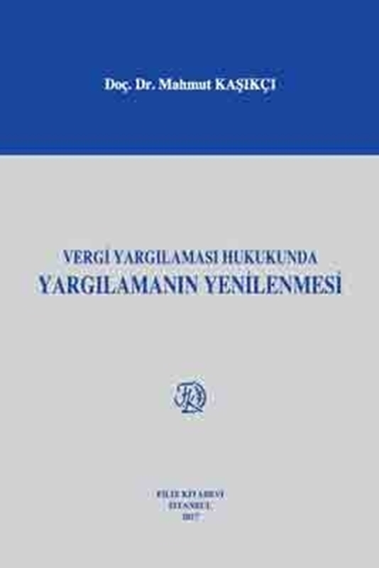 resm Vergi Yargılaması Hukukunda Yargılamanın Yenilenmesi