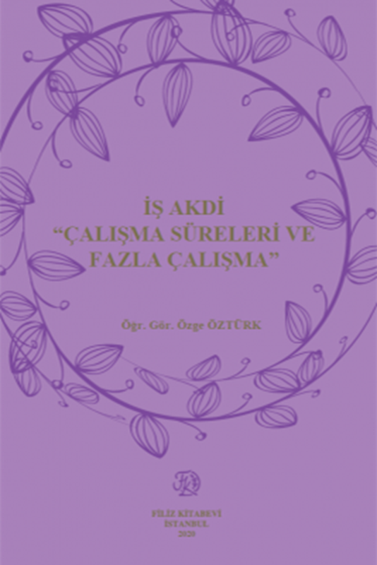 resm İş Akdi ‘Çalışma Süreleri Ve Fazla Çalışma’