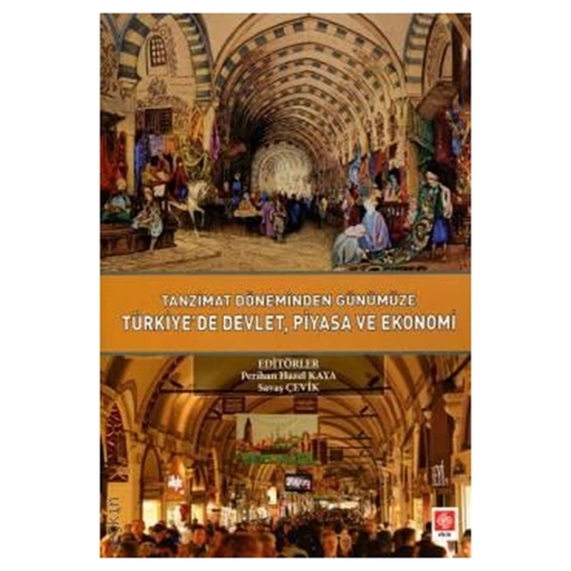 resm Tanzimat Döneminden Günümüze Türkiye'de Devlet Piyasa ve Ekonomi