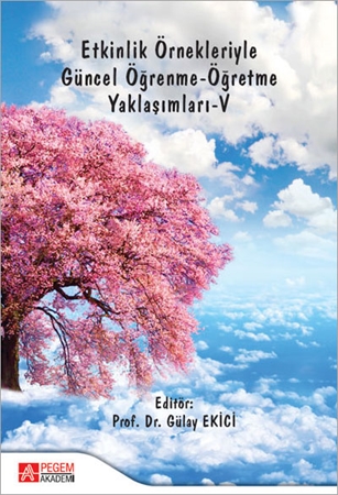 Resim Etkinlik Örnekleriyle Güncel Öğrenme-Öğretme Yaklaşımları-V