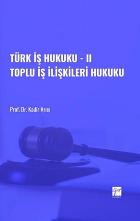 Resim Türk İş Hukuku - II Toplu İş İlişkileri Hukuku