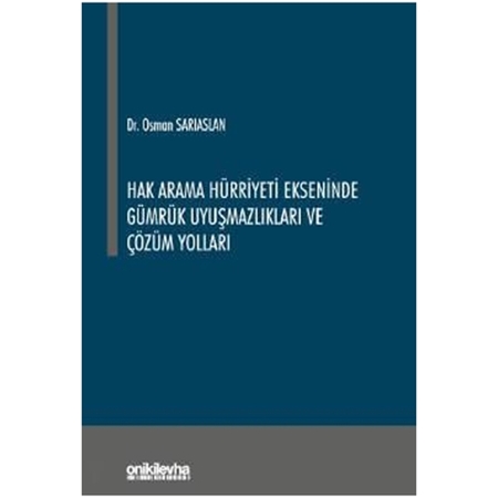 Resim Hak Arama Hürriyeti Ekseninde Gümrük Uyuşmazlıkları ve Çözüm Yolları