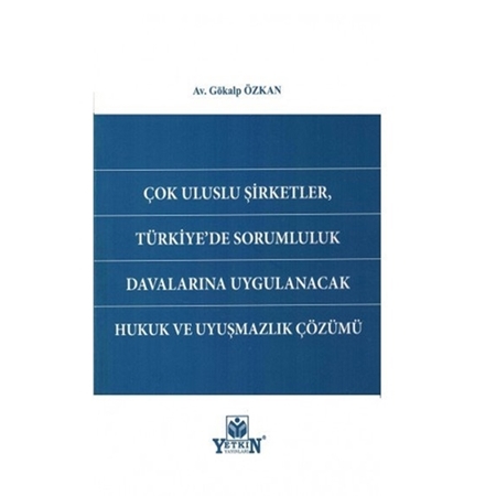 Resim Çok Uluslu Şirketler, Türkiye'de Sorumluluk Davalarına Uygulanacak Hukuk ve Uyuşmazlık Çözümü