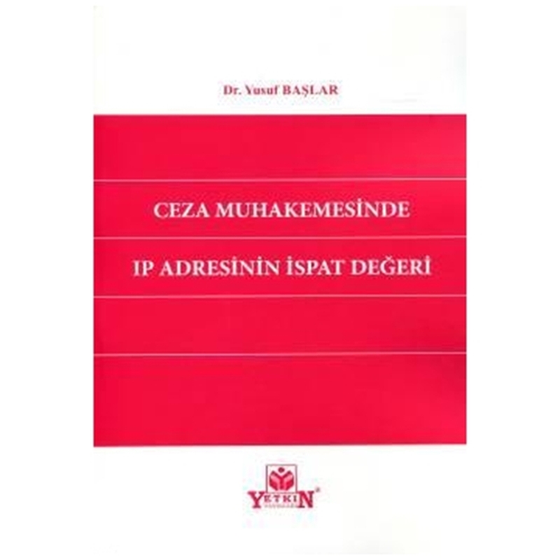 resm Ceza Muhakemesinde IP Adresinin İspat Değeri