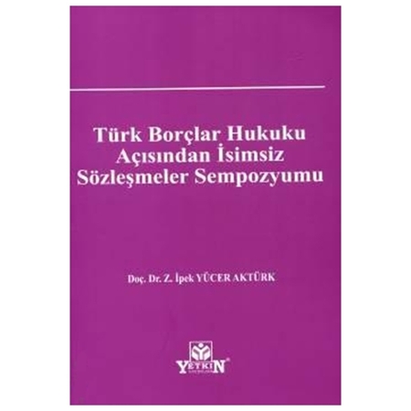 Resim Türk Borçlar Hukuku Açısından İsimsiz Sözleşmeler Sempozyumu