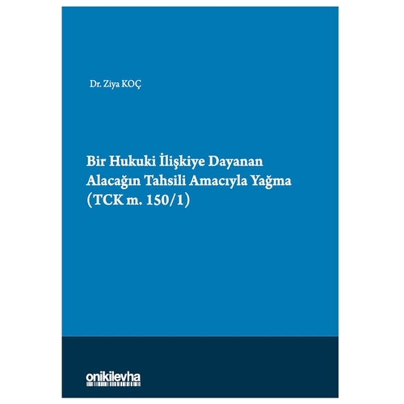 resm Bir Hukuki İlişkiye Dayanan Alacağın Tahsili Amacıyla Yağma