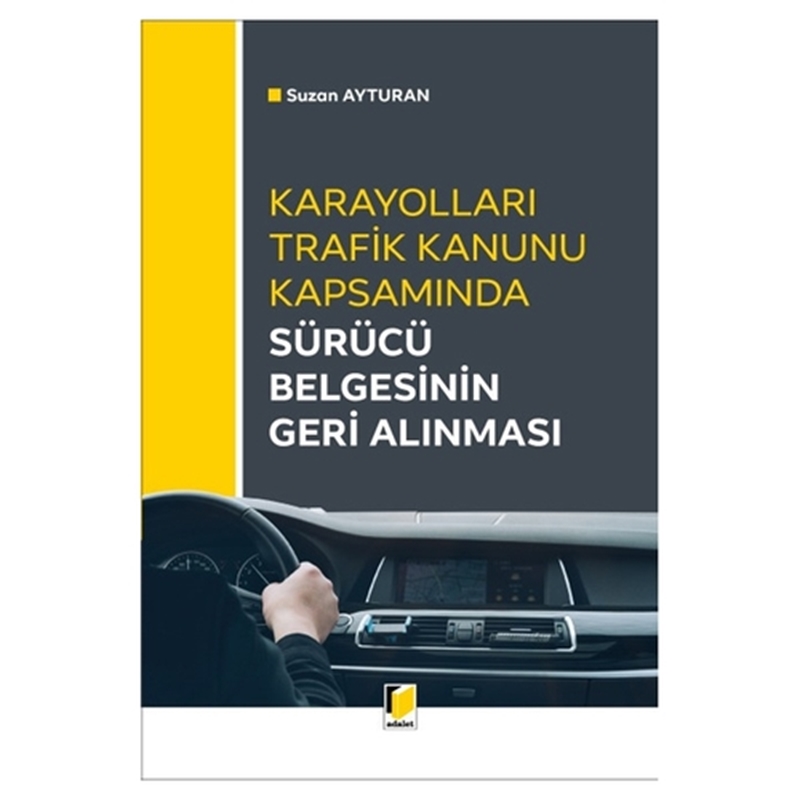 resm Karayolları Trafik Kanunu Kapsamında Sürücü Belgesinin Geri Alınması