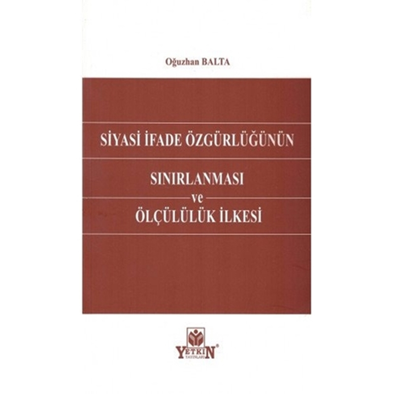 resm Siyasi İfade Özgürlüğünün Sınırlanması ve Ölçülülük İlkesi