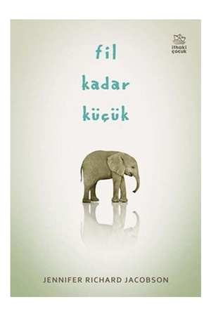 Resim İthaki Çocuk Yayınları Fil Kadar Küçük