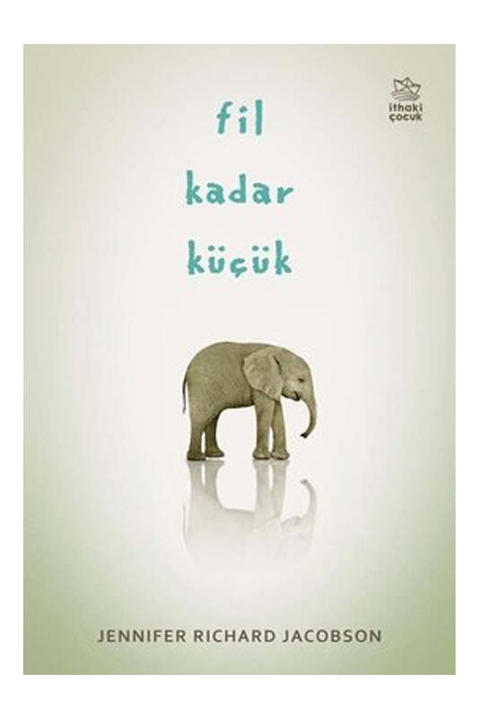 resm İthaki Çocuk Yayınları Fil Kadar Küçük