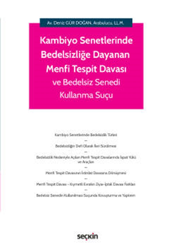 resm Kambiyo Senetlerinde Bedelsizliğe Dayanan Menfi Tespit Davası ve Bedelsiz Senedi Kullanma Suçu