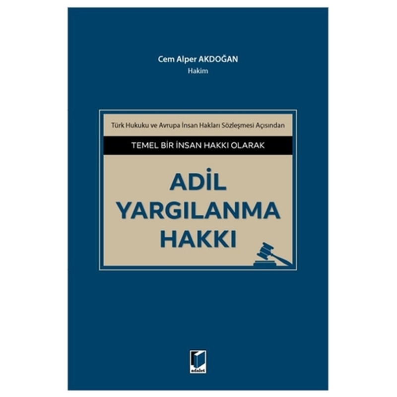resm Temel Bir İnsan Hakkı Olarak Adil Yargılanma Hakkı