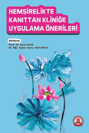 Resim Hemşirelikte Kanıttan Kliniğe Uygulama Önerileri