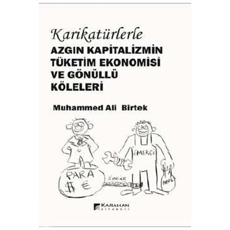 resm Karikatürlerle Azgın Kapitalizmin Tüketim Ekonomisi ve Gönüllü Köleleri