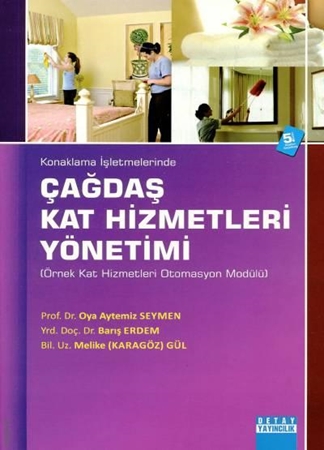Resim Konaklama İşletmelerinde Çağdaş Kat Hizmetleri Yönetimi ( Örnek Kat Hizmetleri Otomasyon Modülü )