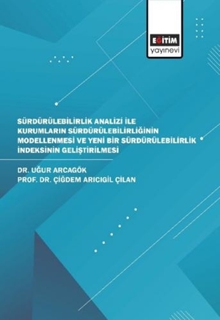 Resim Sürdürülebilirlik Analizi İle Kurumların Sürdürülebilirliğinin Modellenmesi ve Yeni Bir Sürdürülebilirlik İndeksinin Geliştirilmesi