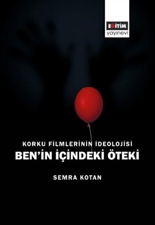 Resim Korku Filmlerinin İdeolojisi Ben’in İçindeki Öteki