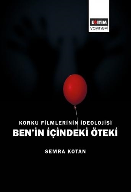 resm Korku Filmlerinin İdeolojisi Ben’in İçindeki Öteki