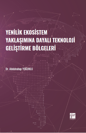 Resim Yenilik Ekosistem Yaklaşımına Dayalı Teknoloji Geliştirme Bölgeleri