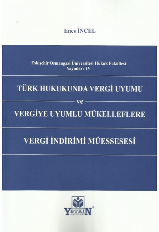 resm Türk Hukukunda Vergi Uyumu ve Vergiye Uyumlu Mükelleflere Vergi İndirimi Müessesesi