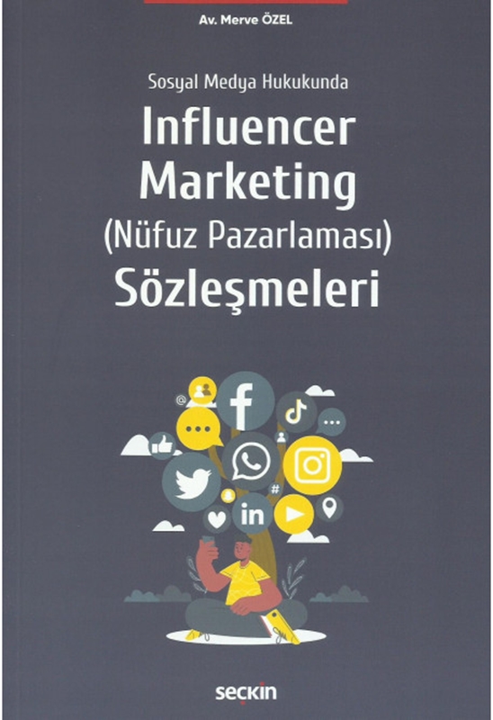 resm Sosyal Medya Hukukunda Influencer Marketing (Nüfuz Pazarlaması) Sözleşmeleri