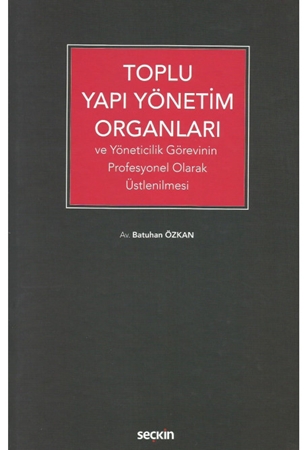 Resim Toplu Yapı Yönetim Organları
ve Yöneticilik Görevinin Profesyonel Olarak Üstlenilmesi