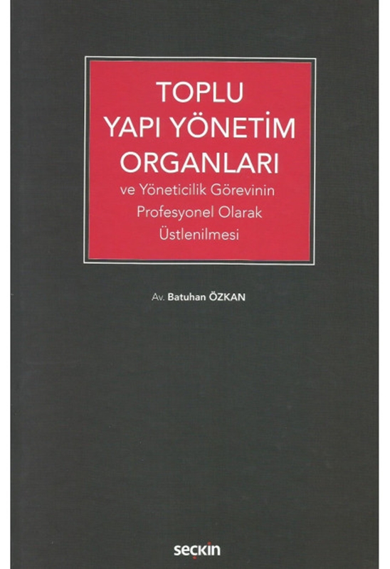 resm Toplu Yapı Yönetim Organları
ve Yöneticilik Görevinin Profesyonel Olarak Üstlenilmesi