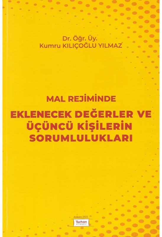 resm Mal Rejiminde Eklenecek Değerler ve Üçüncü Kişilerin Sorumlulukları