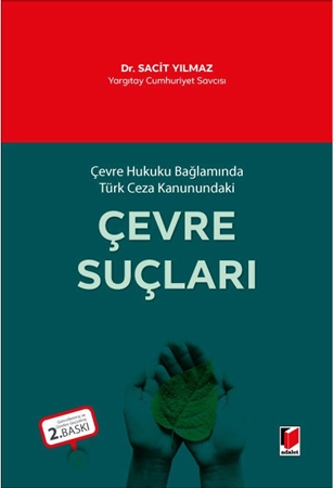 Resim Çevre Hukuku Bağlamında Türk Ceza Kanundaki
Çevre Suçları