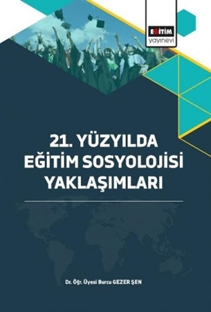 Resim 21. Yüzyılda Eğitim Sosyolojisi Yaklaşımları