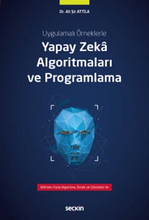 Resim Uygulamalı Örneklerle
Yapay Zekâ Algoritmaları ve Programlama