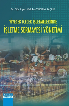 Resim Yiyecek İçecek İşletmelerinde İşletme Sermayesi Yönetimi