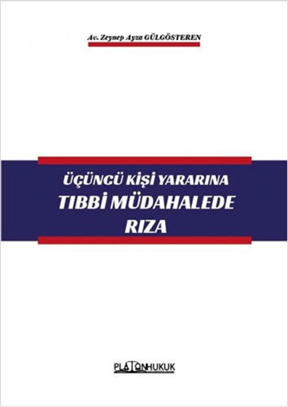 resm Üçüncü Kişi Yararına Tıbbi Müdahalede Rıza Platon Yayınları
