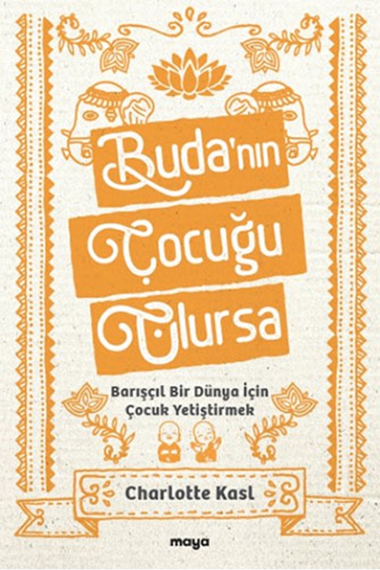 resm Buda’nın Çocuğu Olursa Maya Kitap