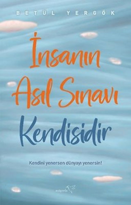 resm İnsanın Asıl Sınavı Kendisidir Müptela Yayınları