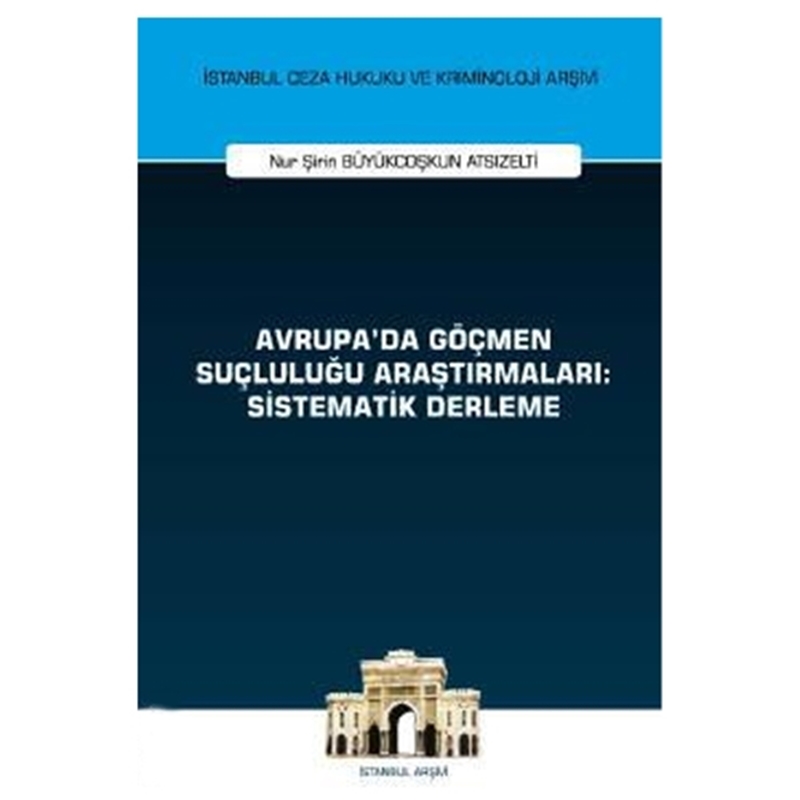 resm Avrupa'da Göçmen Suçluluğu Araştırmaları: Sistematik Derleme
