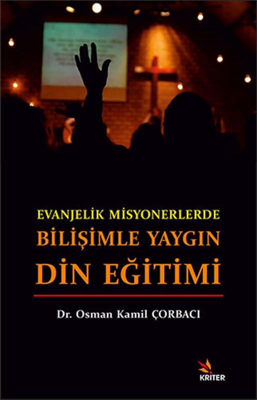 resm Evanjelik Misyonerlerde Bilişimle Yaygın Din Eğitimi Kriter Yayınevi