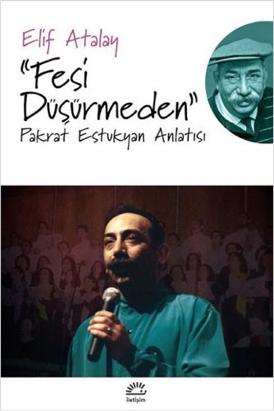 resm Fesi Düşürmeden - Pakrat Estukyan Anlatısı İletişim Yayınevi