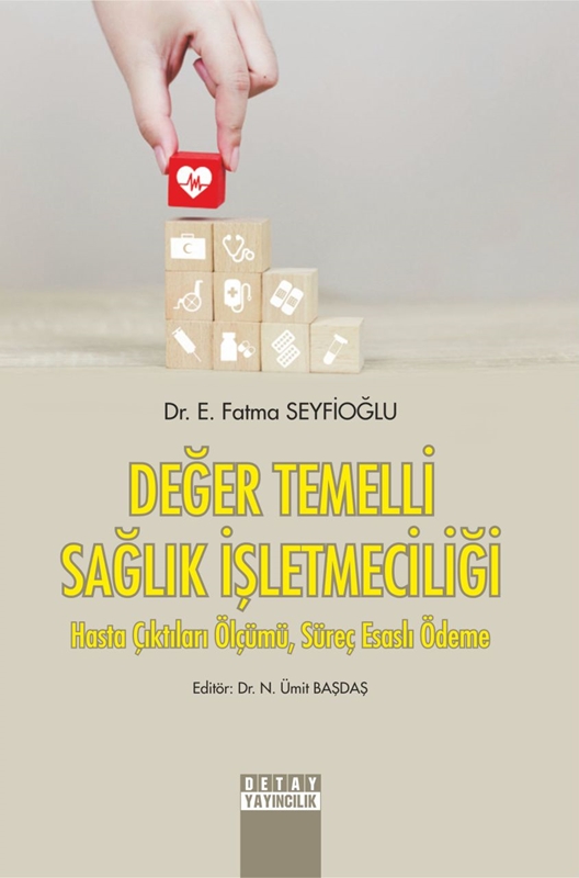 resm Değer Temelli Sağlık İşletmeciliği Hasta Çıktıları Ölçümü, Süreç Esaslı Ödeme