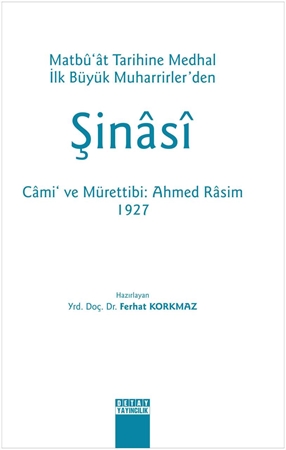Resim Şinasi Matbu'at Tarihine Medhal İlk Büyük Muharrirler'den Cami ve Mürettibi : Ahmed Rasim 1927