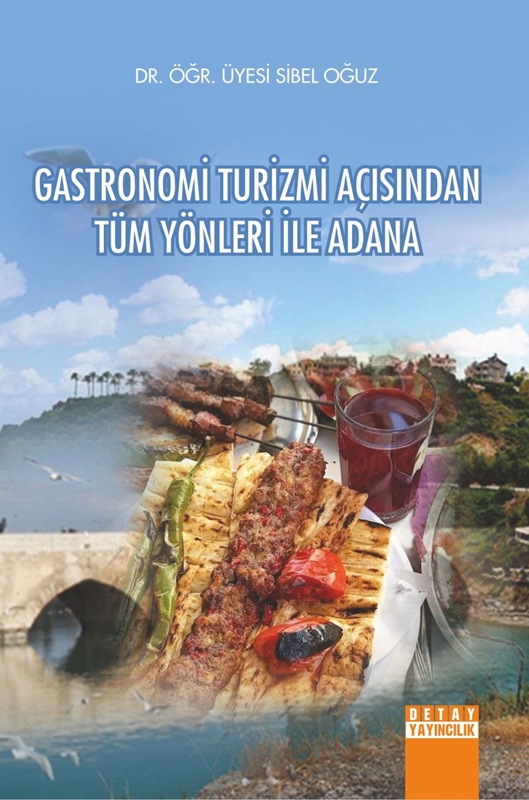 resm Gastronomi Turizmi Açısından Tüm Yönleri ile Adana