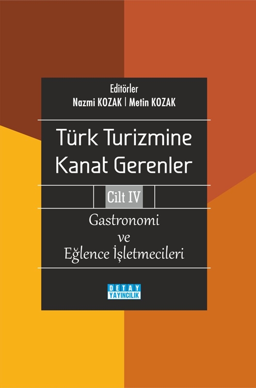 resm Türk Turizmine Kanaat Gerenler 4 Gastronomi ve Eğlence İşletmecileri