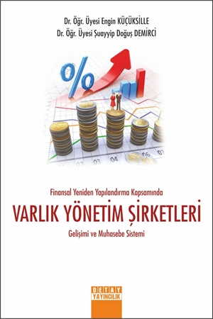 Resim Finansal Yeniden Yapılandırma Kapsamında Varlık Yönetim Şirketleri  Gelişimi ve Muhasebe Sistemi
