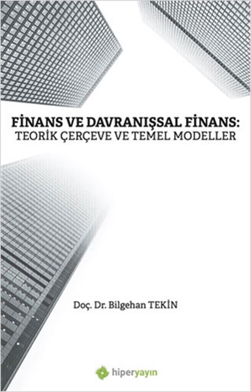 resm Finans ve Davranışsal Finans: Teorik Çerçeve ve Temel Modeller Hiperlink Yayınları