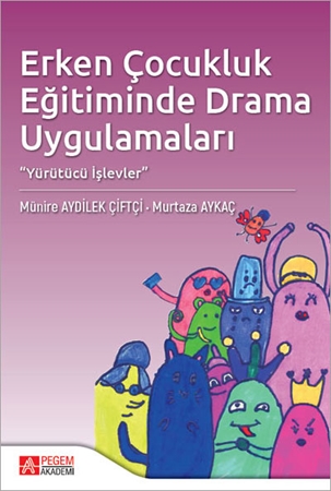 Resim Erken Çocukluk Eğitiminde Drama Uygulamaları