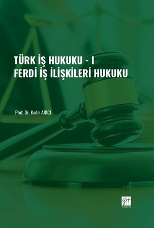 Resim Türk İş Hukuku - I - Ferdi İş İlişkileri Hukuku