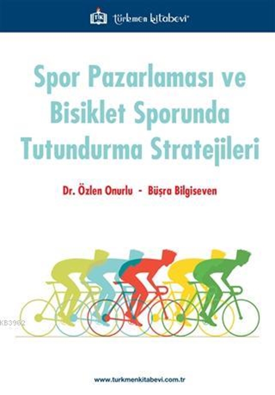 resm Spor Pazarlaması ve Bisiklet Sporunda Tutundurma Stratejileri