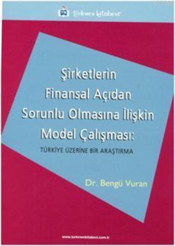 resm Şirketlerin Finansal Açıdan Sorunlu Olmasına İlişkin Model Çalışması