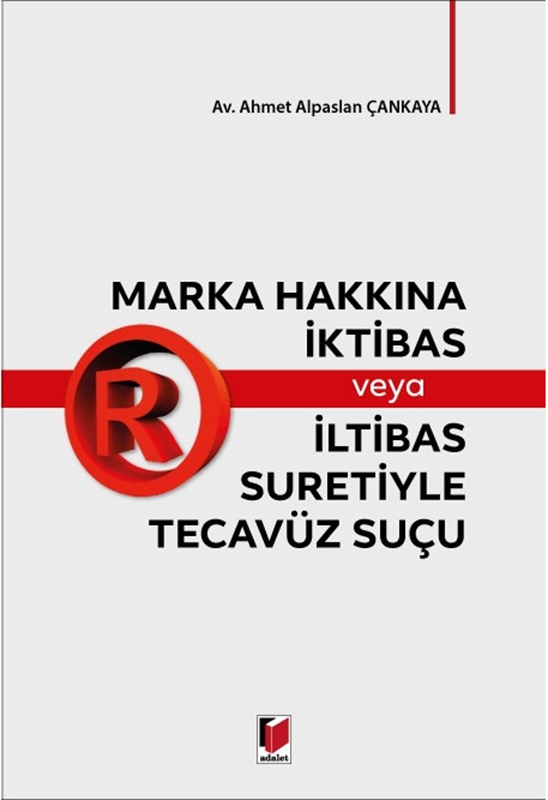 resm Marka Hakkına İktibas veya İltibas Suretiyle Tecavüz Suçu
