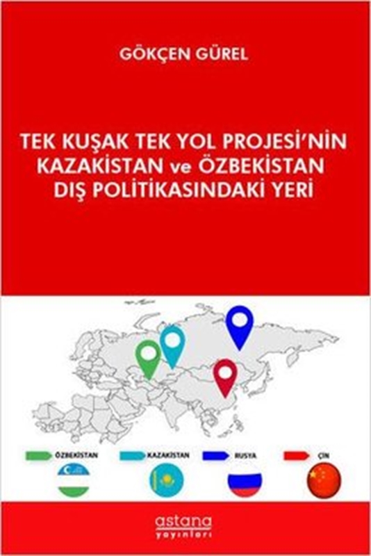 resm Tek Kuşak Tek Yol Projesi’nin Kazakistan ve Özbekistan Dış Politikasındaki Yeri